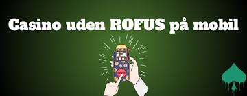 Casino Uden ROFUS Liste Din Guide til Spil uden Begrænsninger Casino Uden ROFUS Liste Din Guide til Spil uden Begrænsninger